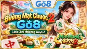 Đường Mạt Chược 2 GO8 với giao diện Mahjong Ways 2
