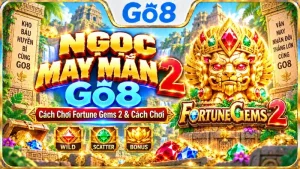 Ngọc May Mắn 2 GO8 với giao diện Fortune Gems 2