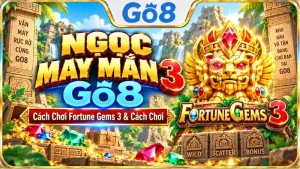 Ngọc May Mắn 3 GO8 với giao diện Fortune Gems 3